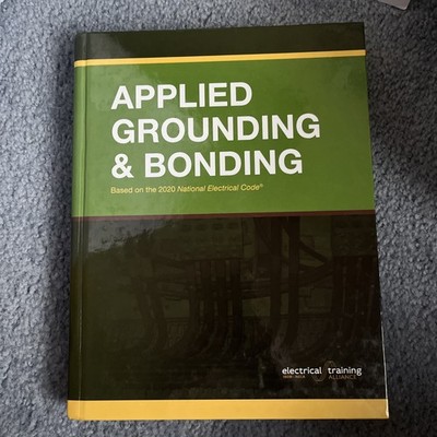 Applied Grounding and Bonding Based on the 2020 NEC Hardcover