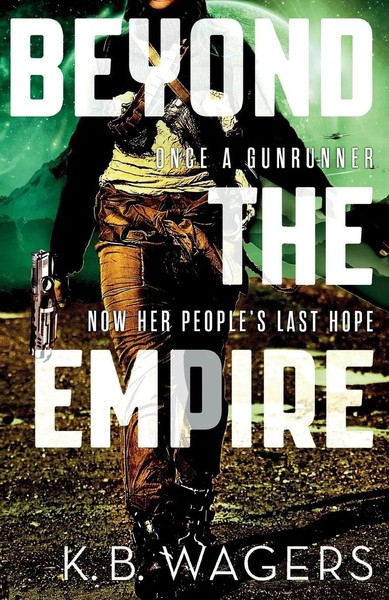K. B. Wagers | Beyond The Empire | Taschenbuch | Englisch (2017)-image