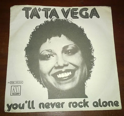 Ta'TA VEGA 45 Giri '' YOU'LL NEVER ROCK ALONE - JUST WHEN THINGS ARE GETT GOOD ''