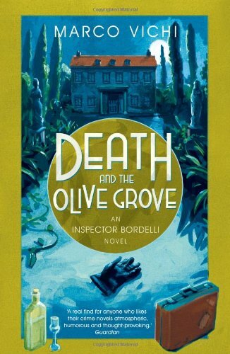 Death and the Olive Grove (Inspector Bordelli 2) By Marco Vichi, Stephen Sartar
