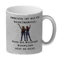 Kollegen Und Komplizen Glitzer-Kaffeebecher Mit Spruch Arbeit Ist Wie Ein