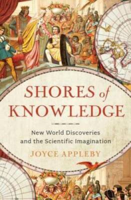 Shores of Knowledge: New World Discoveries and the Scientific Imagination - GOOD