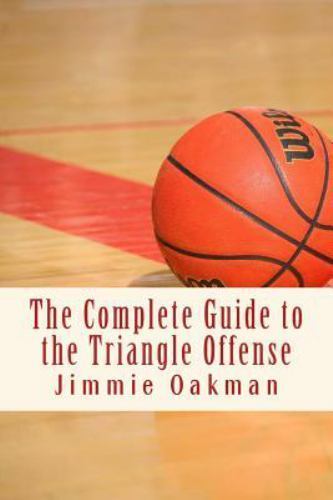 Complete Guide to the Triangle Offense by Jimmie Oakman (2015, Trade ...