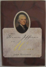 Thomas Jefferson on Wine by John Hailman (2006)