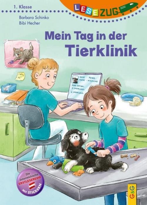 LESEZUG/1. Klasse: Mein Tag in der Tierklinik Barbara Schinko