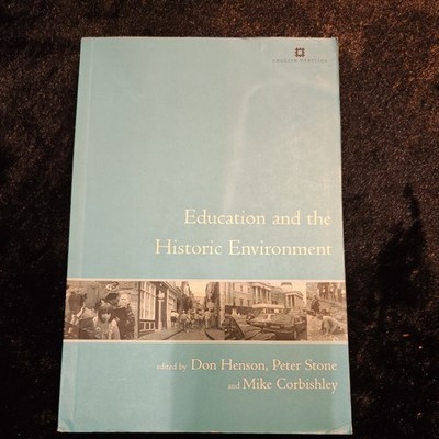 Issues in Heritage Management Ser.: Education and the Historic Environment by...