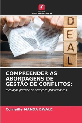 Compreender as Abordagens de Gesto de Conflitos by Corneille Manda Bwale (Portug
