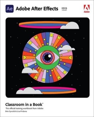 Lisa Fridsma Brie  Adobe After Effects Classroom in a Book (2023 r (Taschenbuch)
