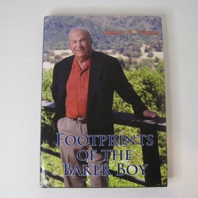 Footprints of The Baker Boy by Henry F. Trione - Hardcover 2014 - Memoir