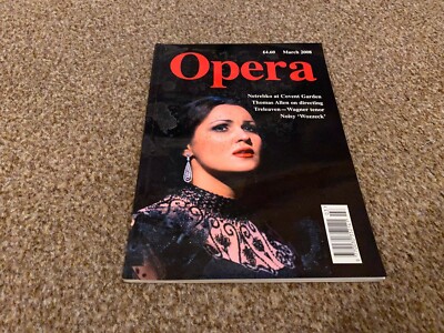 OPERENMAGAZIN 2008 MAR ANNA NETREBKO AS VIOLETTA, JOHN TRELEAVEN, THOMAS ALLEN