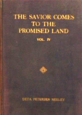 The Savior Comes to the Promised Land by Deta Peterson Neeley 1954 HC VG/No DJ