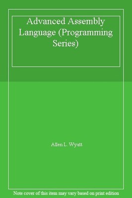 Advanced Assembly Language (Programming Series),Allen L. Wyatt