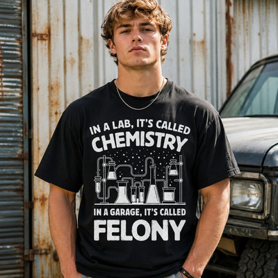 Funny Chemistry Crime Quote Graphic T-Shirt Science Lab Nerd Humor Tee