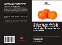 K. Mohd Ilyas (U. A.) | Croissance Des Plants De Kinnow InfluencéE Par Le...