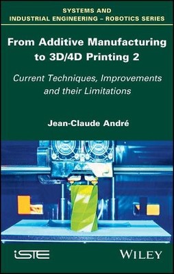 Von der additiven Fertigung zum 3D/4D-Druck 2 - 9781786301208