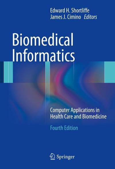 Biomedical Informatics: Computer Applications In Health Care And Biomedicin ...-image