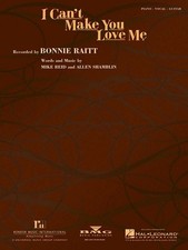 I Can't Make You Love Me Bonnie Raitt Song Piano Vocal Guitar Sheet Music Lyrics