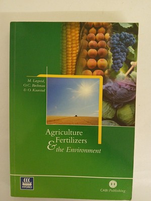 Agriculture, Fertilizers and the Environment Laegreid, M., O. C. Kaarstad  und O