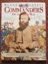 COMMANDERS OF THE CIVIL WAR - BY WILLIAM C. DAVIS - FULLY ILLUSTRATED -BRAND NEW