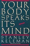 Your Body Speaks Its Mind - 0934320012, Stanley Keleman, paperback