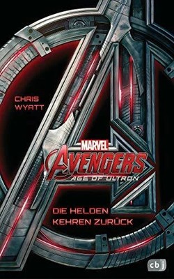 Marvel Avengers Age of Ultron: Die Helden kehren zurück - Kinderbuch Buch cbj
