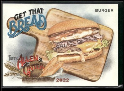 Burger 2022 Topps Allen & Ginter Get That Bread #GTB-1