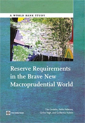 Reserve Requirements in the Brave New Macroprudential World (Paperback or Softba