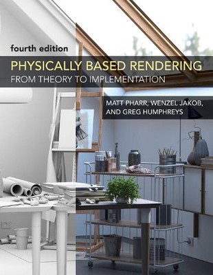 Physically Based Rendering, fourth edition: From Theory to Implementation by Wen