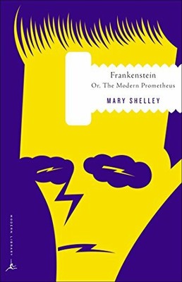 Frankenstein (Modern Library): Or, The by Mary Wollstonecraft Shelley 0375753419