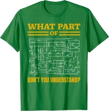 Funny Electrician What Part of Don't You Understand Unisex T-Shirt