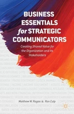 Business Essentials for Strategic Communicators: Creating Shared Value for t...