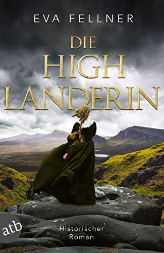 Eva Fellner Die Highlanderin: Historischer Roman (Enja, Tochter der  (Tascabile)