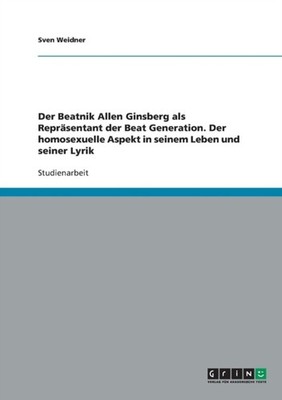 Weidner - Der Beatnik Allen Ginsberg als Reprsentant der Beat Generat - G555z