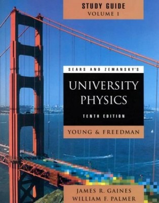 Sears and Zemanskys University Physics 10th edition (Study Guide, Chapte - GOOD