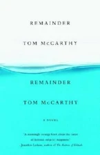 Remainder - Paperback By McCarthy, Tom - GOOD