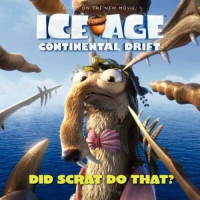 Ice Age: Continental Drift: Did Scrat Do That - Paperback - GOOD
