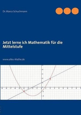 Jetzt lerne ich Mathematik fr die Mittelstufe: www.mathe-total.de by Marco Schuc