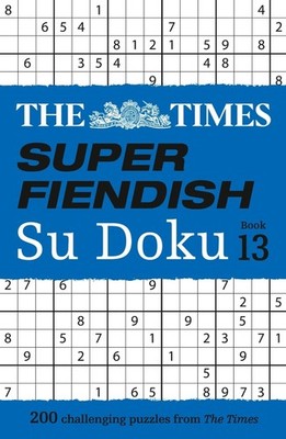 The Times Super Fiendish Su Doku Book 13: 200 Challenging Puzzles by The Times M