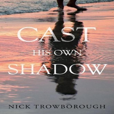 Cast His Own Shadow Nick Trowborough Paperback Vanguard Press Med