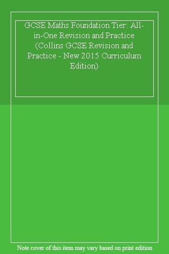 GCSE Maths Foundation Tier All-in-One Revision and Practice (Collins GCSE Rev.