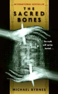 The Sacred Bones - Mass Market Paperback By Byrnes, Michael - GOOD