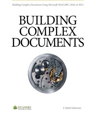 Building Complex Documents: Using Microsoft Word 2007, 2010, and