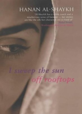 I Sweep the Sun Off Rooftops,Hanan Al-Shaykh