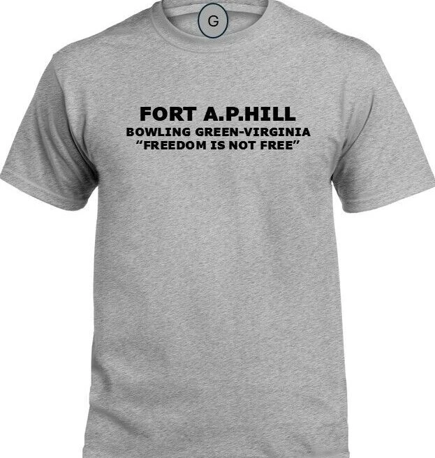 FORT A.P. HILL BOWLING GREEN-VIRGINIA* FREEDOM* INDIVIDUAL BASE PT SHIRT