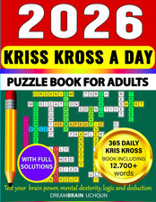 Kriss Kross a Day 2026 Puzzle Book for Adults with Full Solutions: Criss Cross C