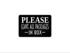 Please Leave All Packages In Box Sign - Delivery Driver Porch Wall Decor