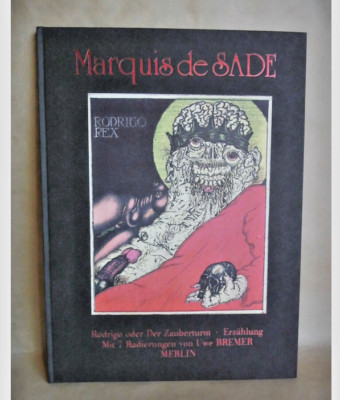 Marquis de Sade Rodrigo Zauberturm Radierungen Uwe Bremer Merlin 1990