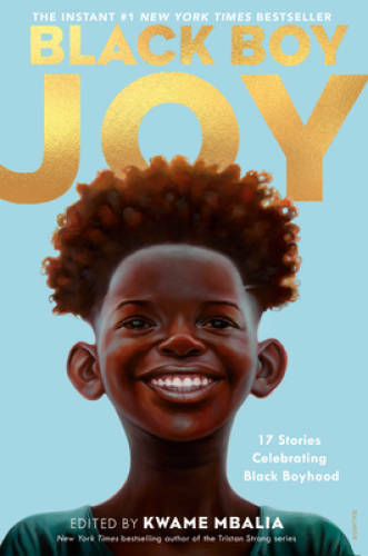 Black Boy Joy: 17 Stories Celebrating Black Boyhood - Hardcover - VERY GOOD - Picture 1 of 1