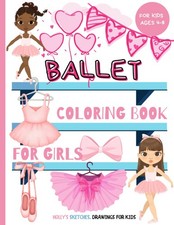 Ballet Coloring Book for Girls: Enchanting Coloring Pages for Little Girls: Stun
