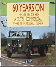 60 Years On: The Story of ERF, A British Commercial Vehicle Manu
